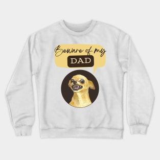 CHIHUAHUA WARNS Crewneck Sweatshirt